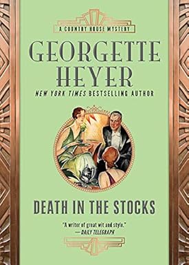 Book cover for Kindle format of Georgette Heyer's mystery novel, Death in the Stocks. This cover has a art deco border, a pale green background and a small picture of three young people from the 1930s in formal dress sitting together probably in conversation.