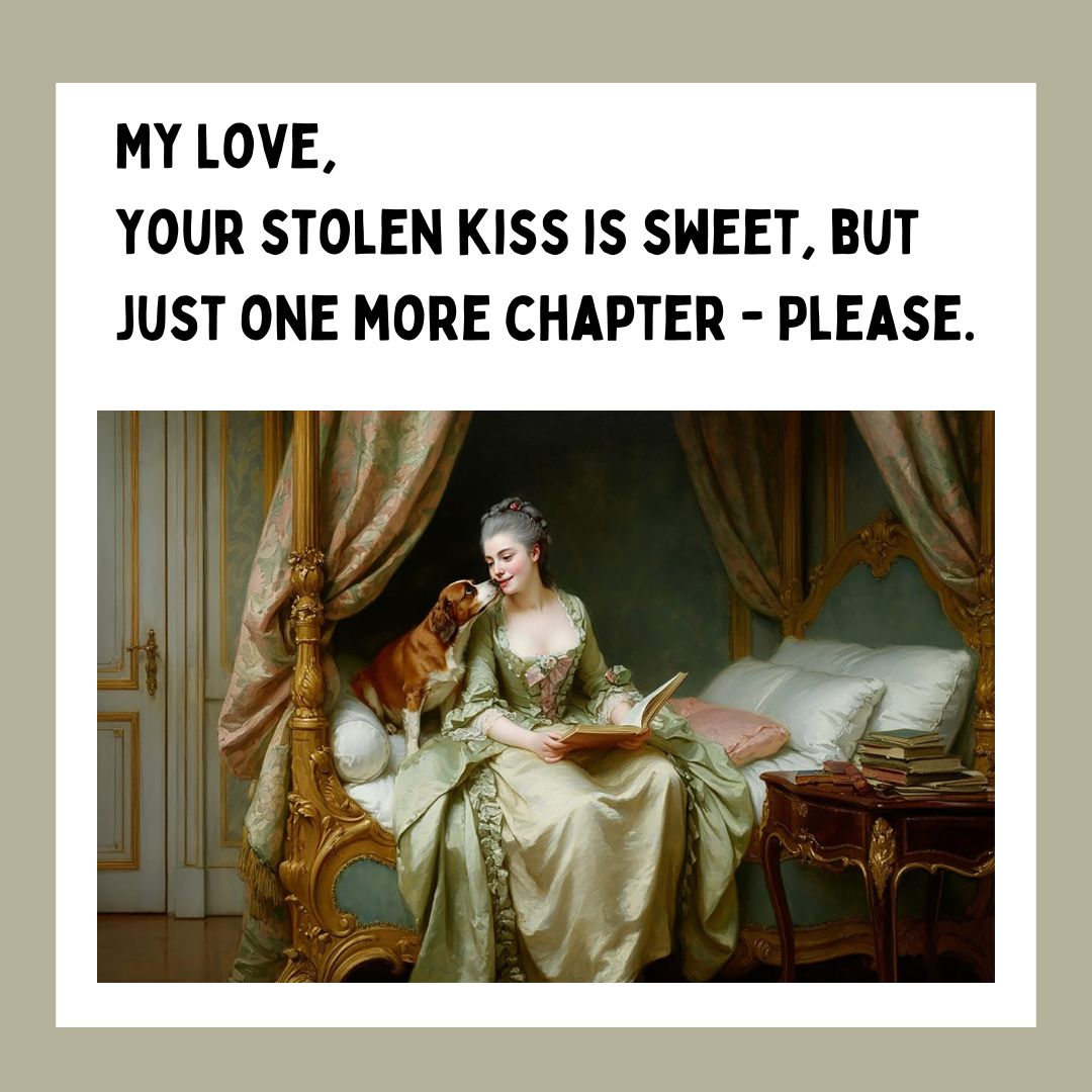 Rocco bookish meme with dog - The Stolen Kiss by Fragonard reimagined with a dog kissing a woman who is reading. 18th century setting.